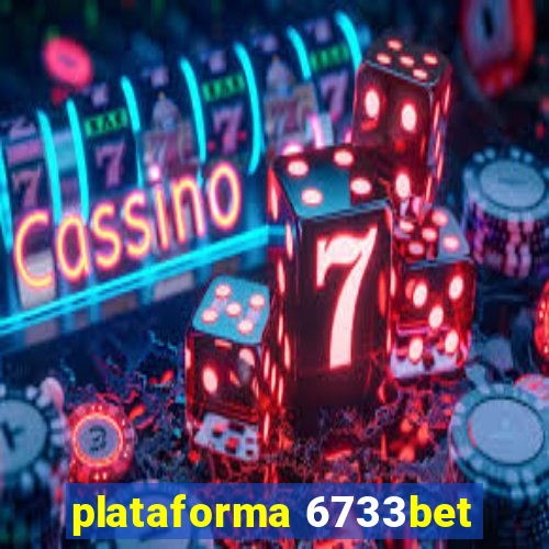 plataforma 6733bet